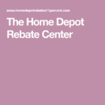 The Home Depot Rebate Center Home Depot The Home Depot Home Projects